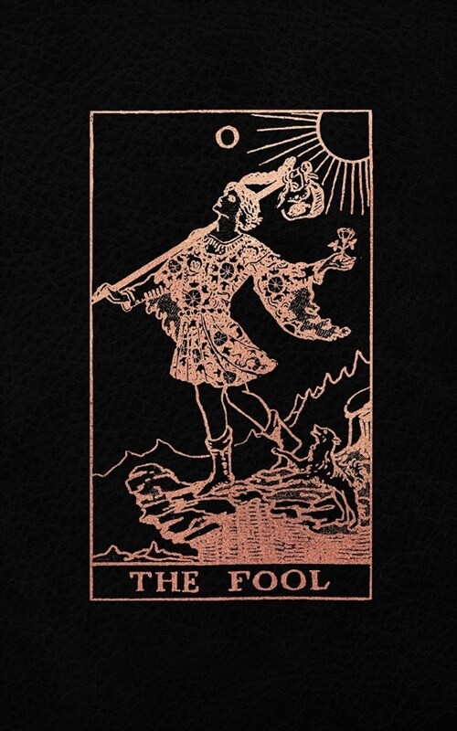 The Fool: Tarot Card Bullet Journal - 5 x 8 Notebook - Black and Rose Gold Design - Dot Grid Notebook (Paperback)