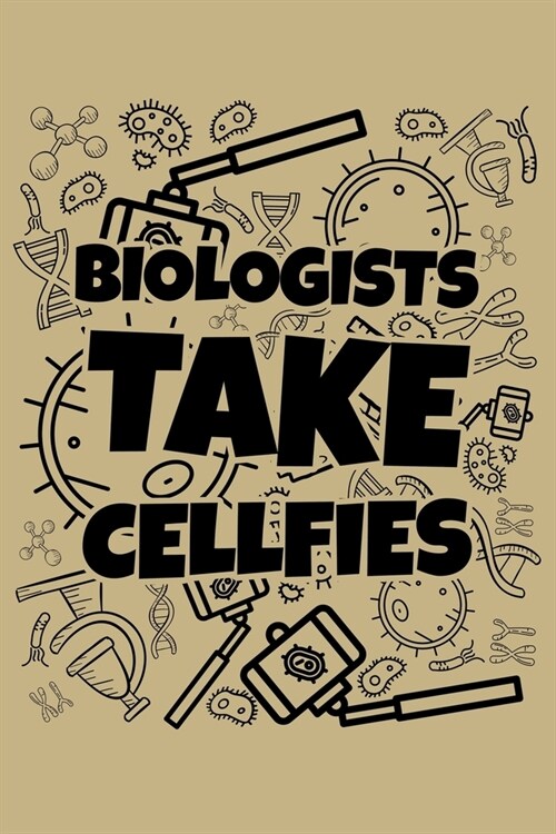 Biologists Take Cellfies: College Ruled Line Paper Blank Journal to Write In - Lined Writing Notebook for Middle School and College Students (Paperback)