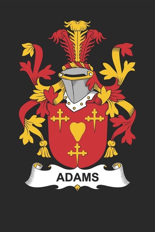 Adams: Adams Coat of Arms and Family Crest Notebook Journal (6 x 9 - 100 pages) (Paperback)