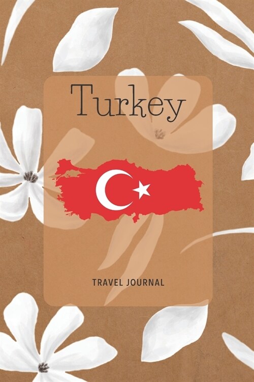 Turkey Travel Journal: A Guided Travel Journal. 6 x 9 Vacation Diary With Prompts, Packing List, And Other Helpful Tools. Great Travel Book F (Paperback)