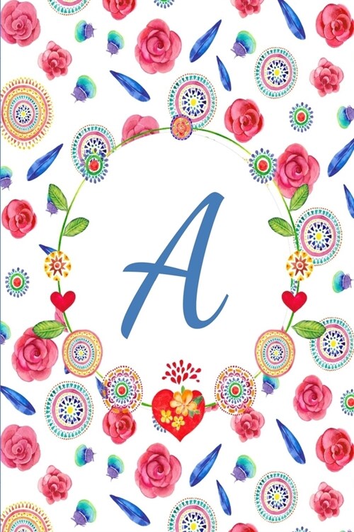 A: Beautiful Mandala And Rose Flower Journal, Monogram Initial Letter A Lined Paper (Paperback)