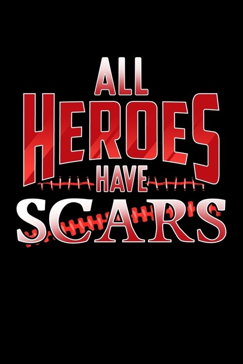 All Heroes Have Scars: Surgery Recovery Patient Get Well Soon Gifts Journal (Paperback)