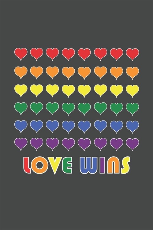 Love Wins: LGBT Same Sex Equality Gay Pride Lesbian Journal Notebook (Paperback)