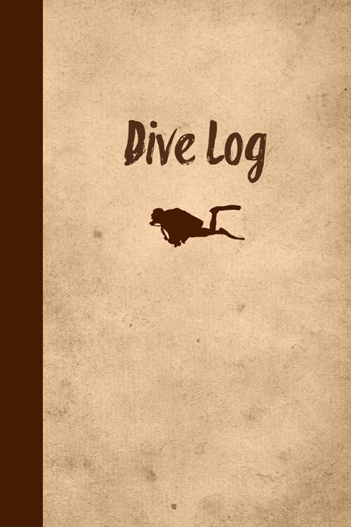 Dive Log: Scuba Diving Book To Record Dives Journal (Paperback)
