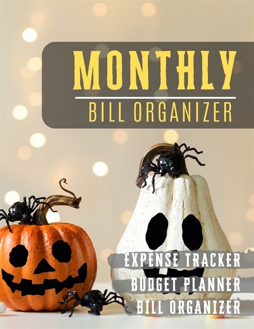 Monthly Bill Organizer: budget management - Paycheck Bill Planer with income list, Weekly expense tracker, Bill Planner, Financial Planning Jo (Paperback)