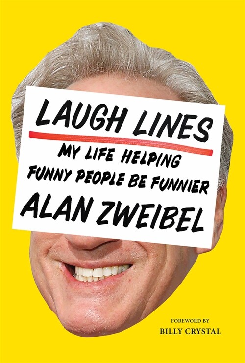 Laugh Lines: My Life Helping Funny People Be Funnier (Hardcover)