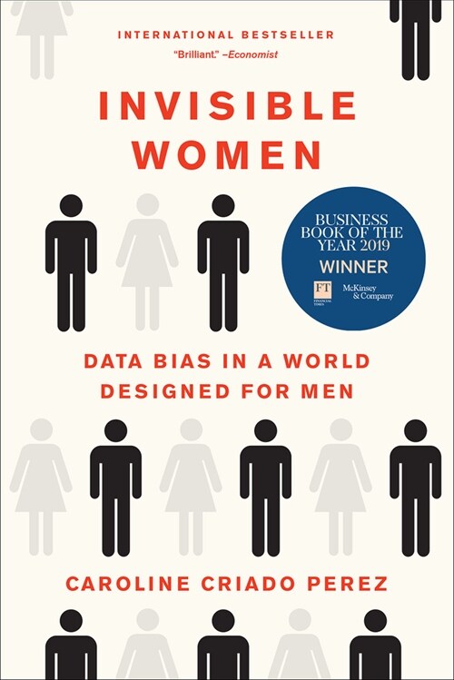 Invisible Women: Data Bias in a World Designed for Men (Paperback)