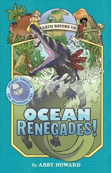 Ocean Renegades!: Journey Through the Paleozoic Era (Paperback)