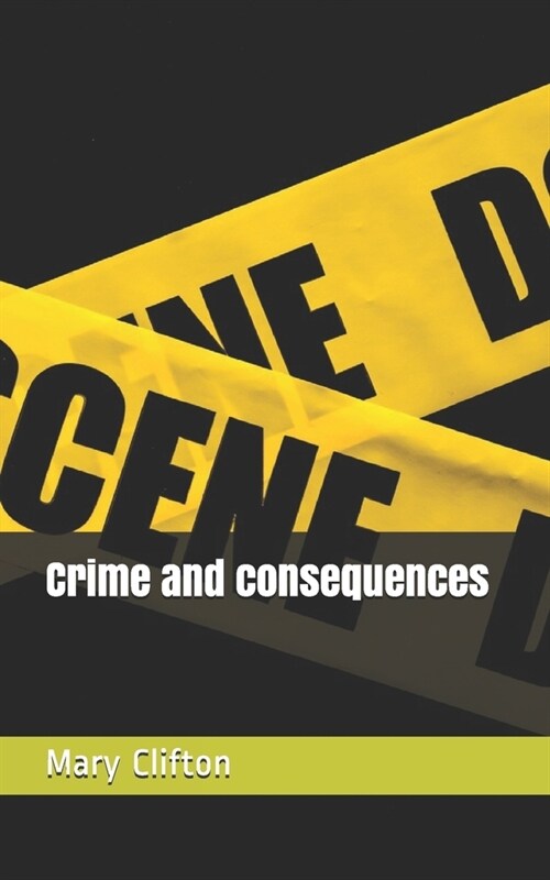 Crime and consequences (Paperback)