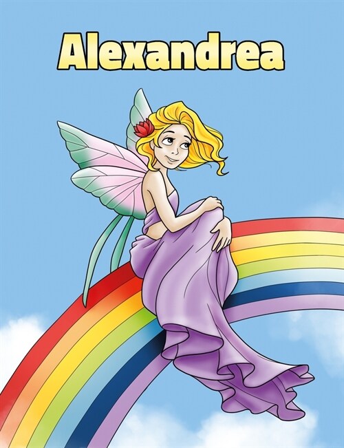 Alexandrea: Personalized Composition Notebook - Wide Ruled (Lined) Journal. Rainbow Fairy Cartoon Cover. For Grade Students, Eleme (Paperback)