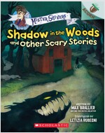 Mister Shivers #2 : Shadow in the Woods and Other Scary Stories (Paperback)