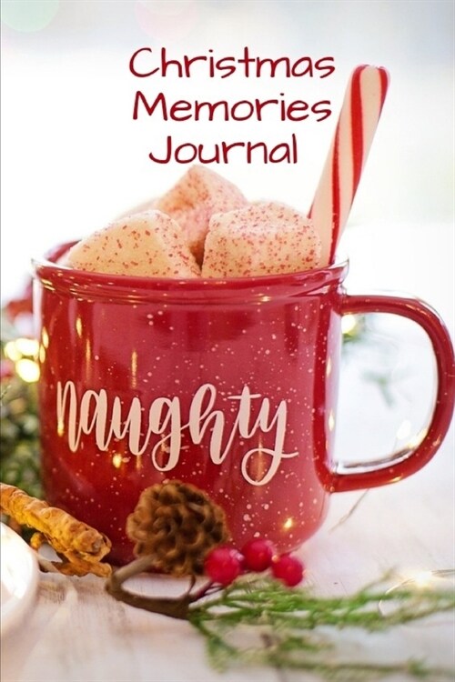 Christmas Memories Journal: Naughty Cover Design - 20 Years of Family Festive Moments Traditions Keepsake Book (Paperback)