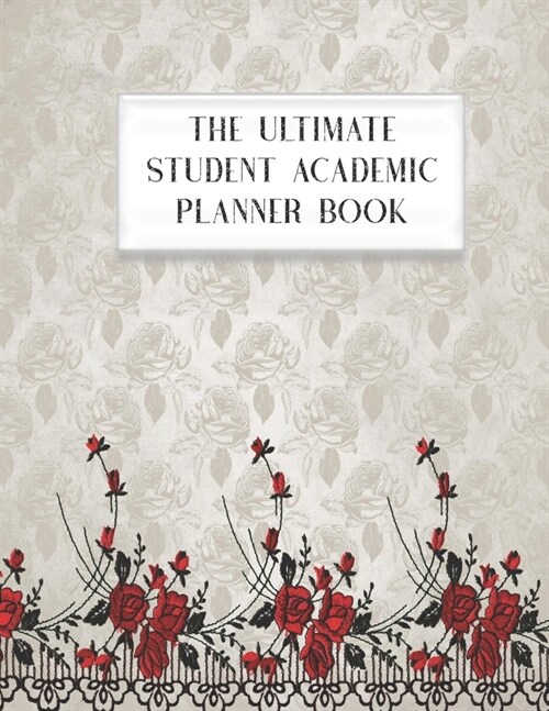 The Ultimate Student Academic Planner Book: Skull Lace Gothic Glam - Homework Assignment - Calendar - Organizer - Project - To-Do List - Notes - Class (Paperback)