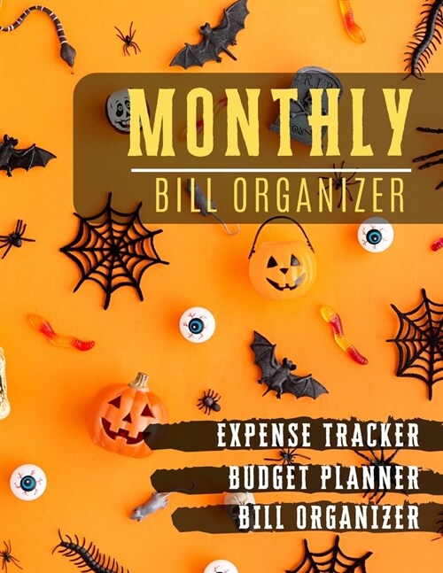 Monthly Bill Organizer: Budget and debt Bill Planner Sheets - Weekly Expense Tracker Bill Organizer Notebook for Business or Personal Finance (Paperback)