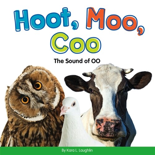 Hoot, Moo, Coo: The Sound of Oo (Library Binding)