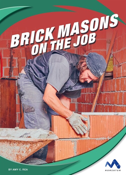 Brick Masons on the Job (Library Binding)