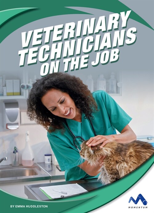 Veterinary Technicians on the Job (Library Binding)