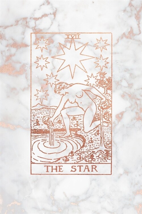 The Star: Tarot Card Bullet Journal - 6 x 9 - Rose Gold Marble - Dot Grid Tarot Card Notebook (Paperback)