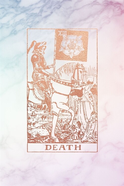 Death: Tarot Card Bullet Journal - 6 x 9 - Pastel Hue Marble and Rose Gold - Dot Grid Tarot Card Notebook (Paperback)