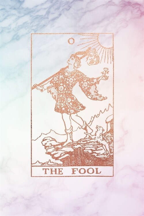The Fool: Tarot Card Bullet Journal - 6 x 9 - Pastel Hue Marble and Rose Gold - Dot Grid Tarot Card Notebook (Paperback)