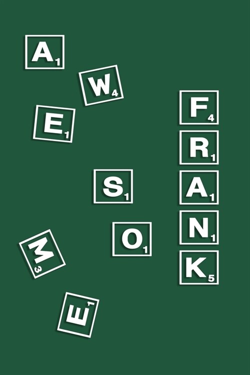 Frank: Personalized Name Notebook/Journal Gift For Women, Men Boys & Girls 100 Pages Scrabble Gift for School, Writing Poetry (Paperback)