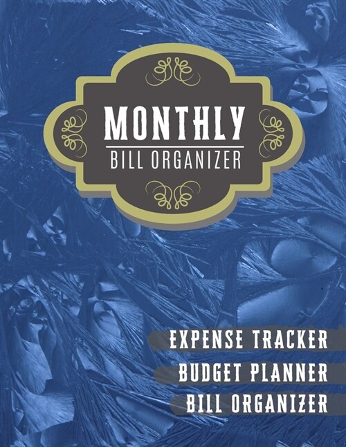 Monthly Bill Organizer: monthly payments book with income list, Weekly expense tracker, Bill Planner, Financial Planning Journal Expense Track (Paperback)