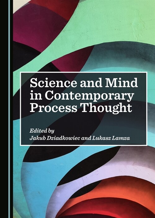 Science and Mind in Contemporary Process Thought (Hardcover)