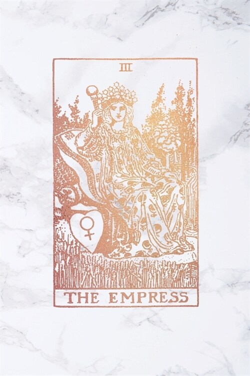 The Empress: Tarot Card Bullet Journal - 6 x 9 - Soft White Marble and Rose Gold - Dot Grid Tarot Card Notebook (Paperback)