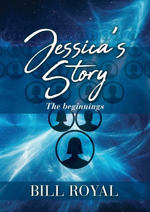 Jessicas Story: The beginnings (Paperback)