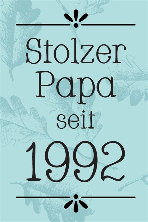 Stolzer Papa 1992: DIN A5 - Punkteraster 120 Seiten - Kalender - Notizbuch - Notizblock - Block - Terminkalender - Abschied - Abschiedsge (Paperback)