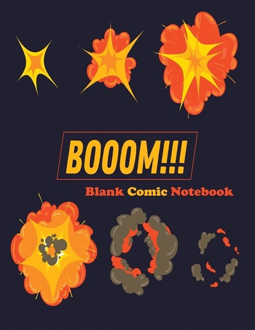 Blank Comic Notebook: Draw Your Own Comics - Various Pages of Fun and Unique Templates - A Large 8.5 x 11 Notebook and Sketchbook for Kids (Paperback)