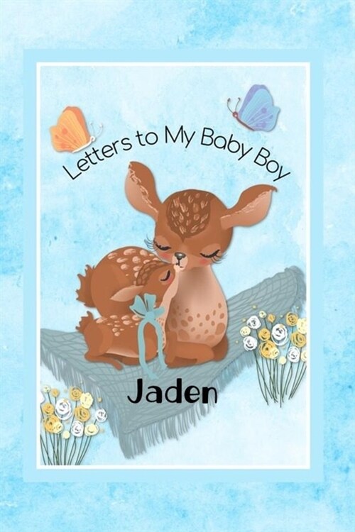 Jaden Letters to My Baby Boy: Personalized Baby Journal (Paperback)