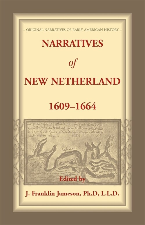 Narratives of New Netherland, 1609-1664 (Paperback)