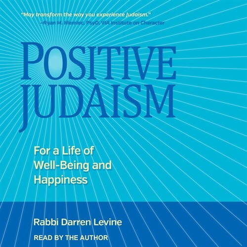 Positive Judaism: For a Life of Well-Being and Happiness (Audio CD)