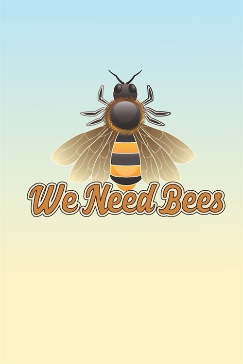 We Need Bees: Bee Keeper 2019-2020 Academic Year Planner, Datebook, And Homework Scheduler For Middle And High School Students, Teac (Paperback)