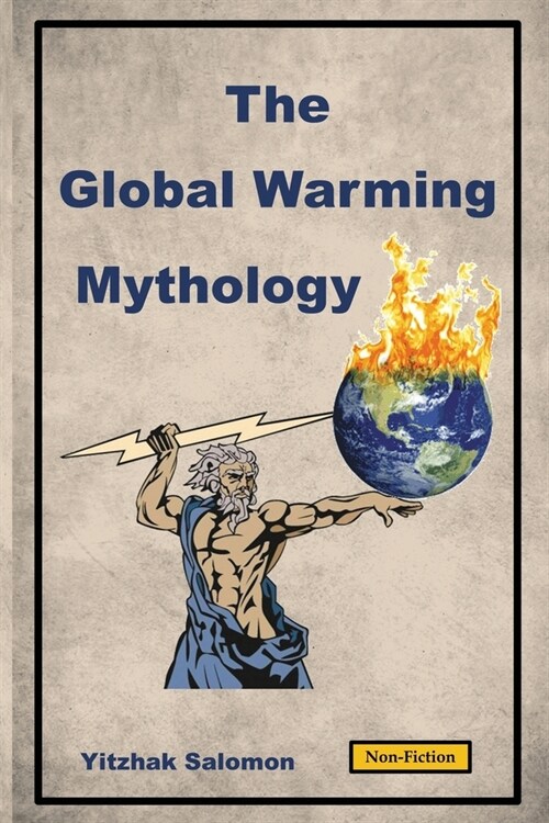 The Global Warming Mythology (Paperback)