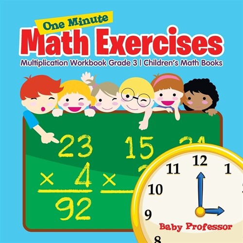 One Minute Math Exercises - Multiplication Workbook Grade 3 Childrens Math Books (Paperback)