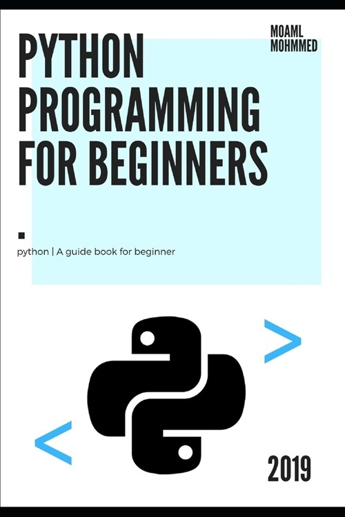 Python programming For beginners: Python For beginners - A Step By Step Guide From Beginner To Expert (Paperback)