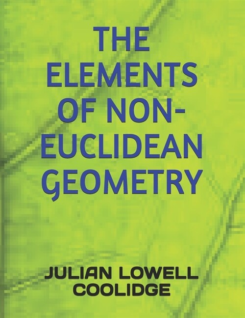 The Elements of Non-Euclidean Geometry (Paperback)