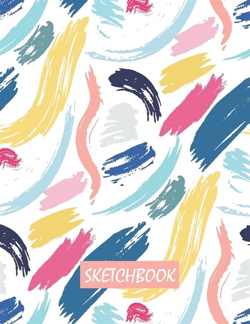 Sketch Book: Large Notebook 8.5 X 11 for Artist Practice Drawing, Paint, Write, Creative Doodling or Sketching (Paperback)