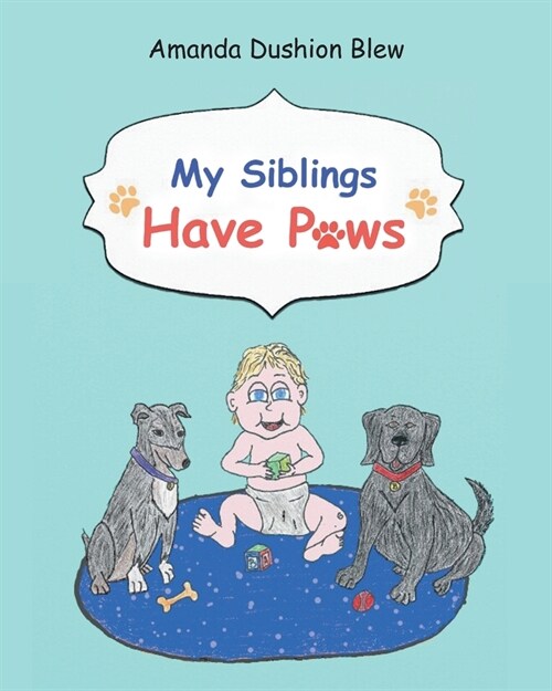 My Siblings Have Paws (Paperback)