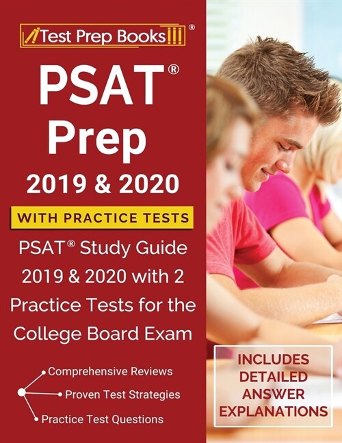 PSAT Prep 2019 & 2020 with Practice Tests: PSAT Study Guide 2019 & 2020 with 2 Practice Tests for the College Board Exam [Includes Detailed Answer Exp (Paperback)