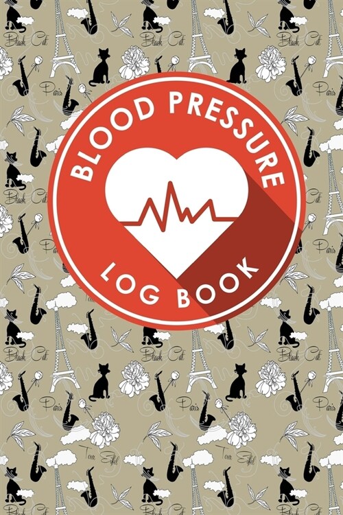 Blood Pressure Log Book: Blood Pressure Daily Chart, Blood Pressure Record Log, Blood Pressure Logging, Hypertension Books (Paperback)