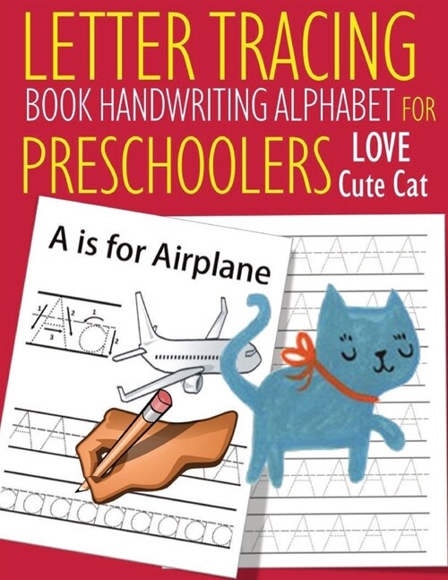Letter Tracing Book Handwriting Alphabet for Preschoolers Love Cute Cat: Letter Tracing Book -Practice for Kids - Ages 3+ - Alphabet Writing Practice (Paperback)