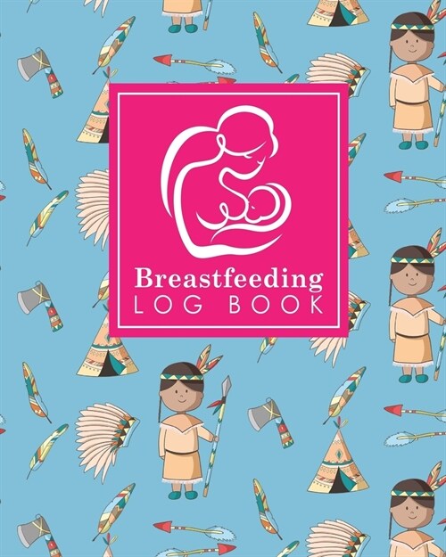 Breastfeeding Log Book: Baby Feeding Diary, Breastfeeding Book For Moms, Breast Feeding Journal, Breastfeeding Log Book, Cute Cowboys Cover (Paperback)