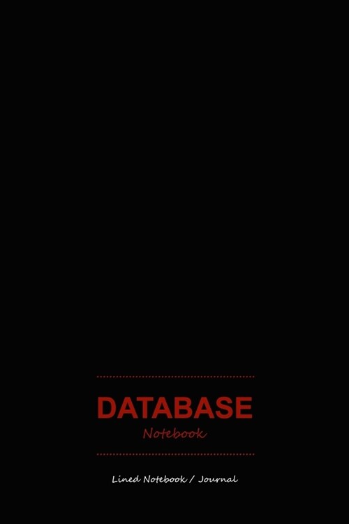 Database notebook: Information storage logbook journal to write in - Composition notebook stationary gift (Paperback)
