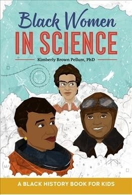 Black Women in Science: A Black History Book for Kids (Paperback)