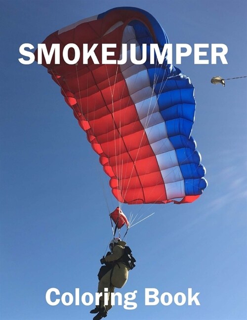 Smokejumper Coloring Book (Paperback)