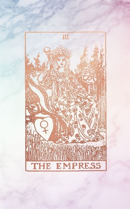 The Empress: Tarot Card Journal - 5 x 8 College 120 Ruled Pages - Pastel Hue Marble and Rose Gold - College Ruled Notebook (Paperback)