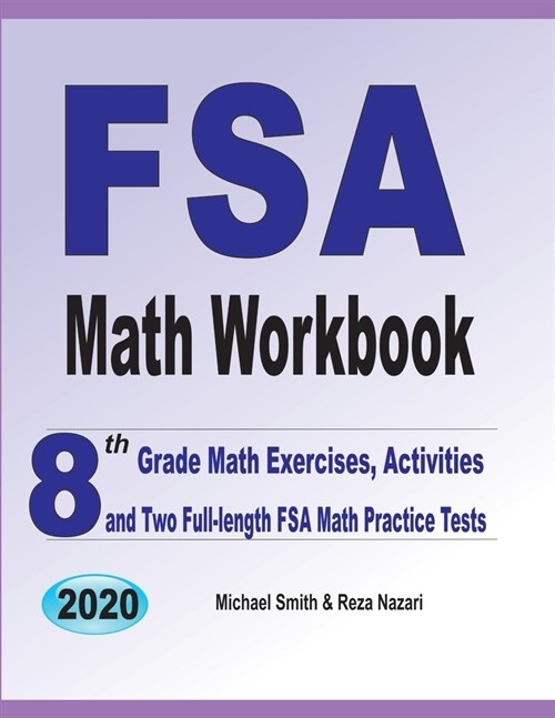 FSA Math Workbook: 8th Grade Math Exercises, Activities, and Two Full-Length FSA Math Practice Tests (Paperback)